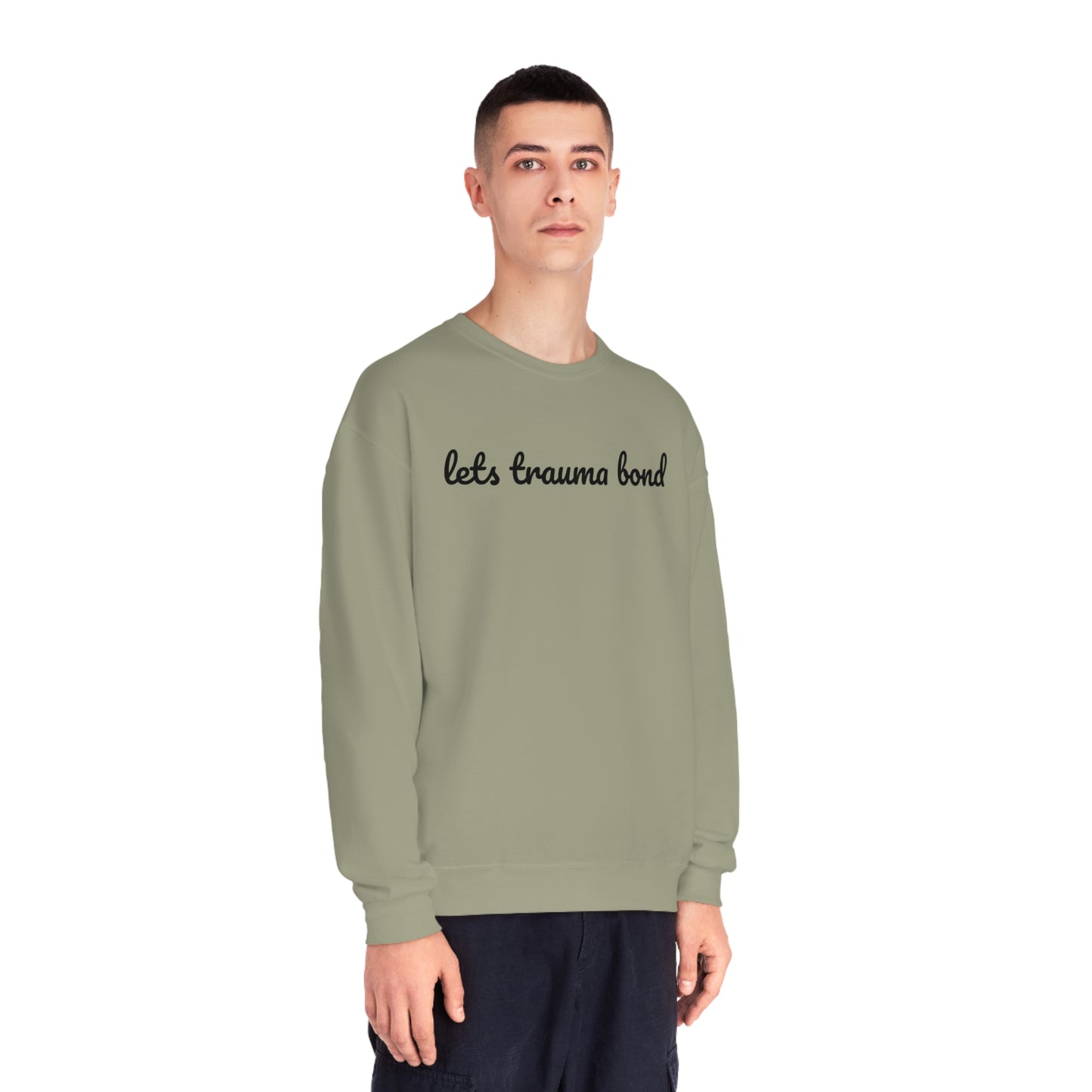 Let’s Trauma Bond Crewneck Sweatshirt