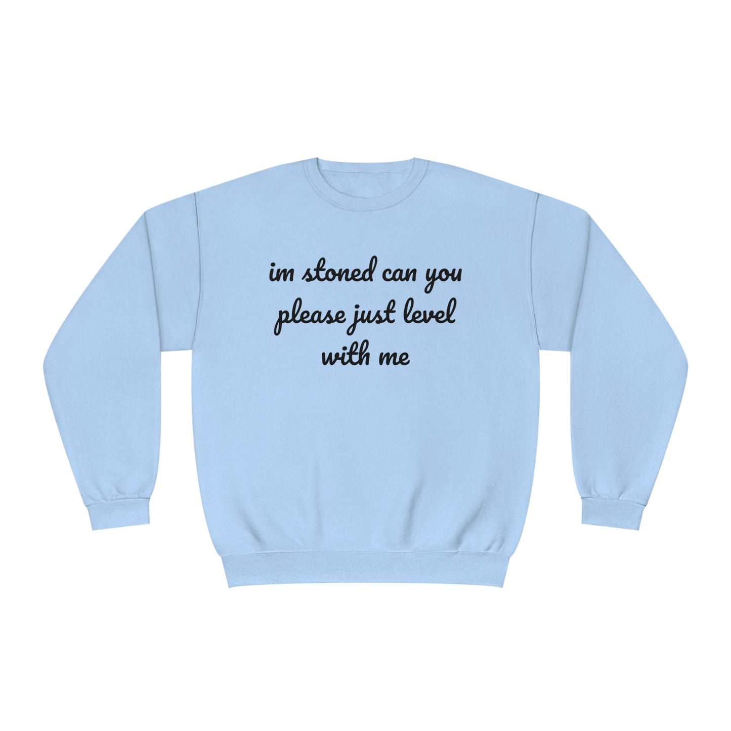 I’m Stoned Crewneck Sweatshirt