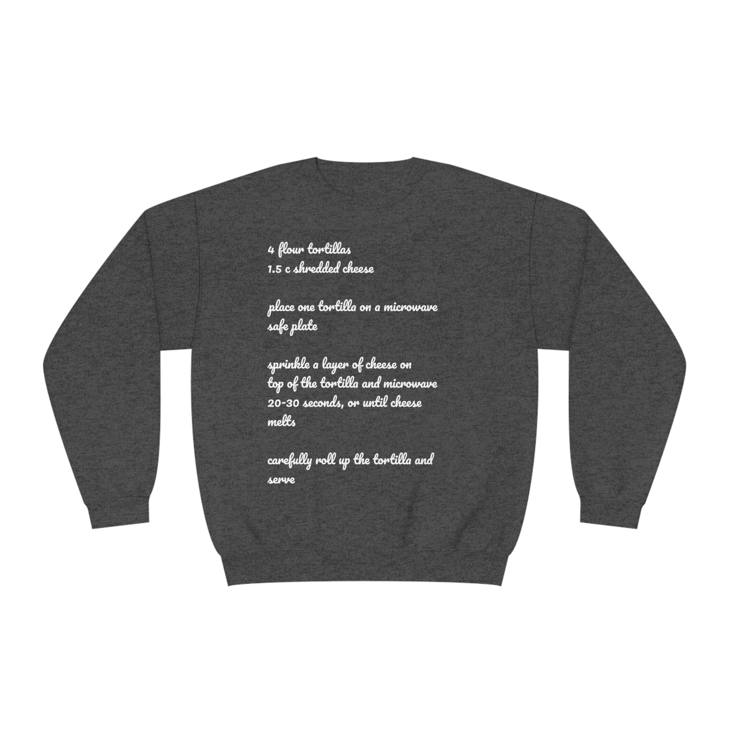 Tortilla Rollup Recipe Crewneck Sweatshirt