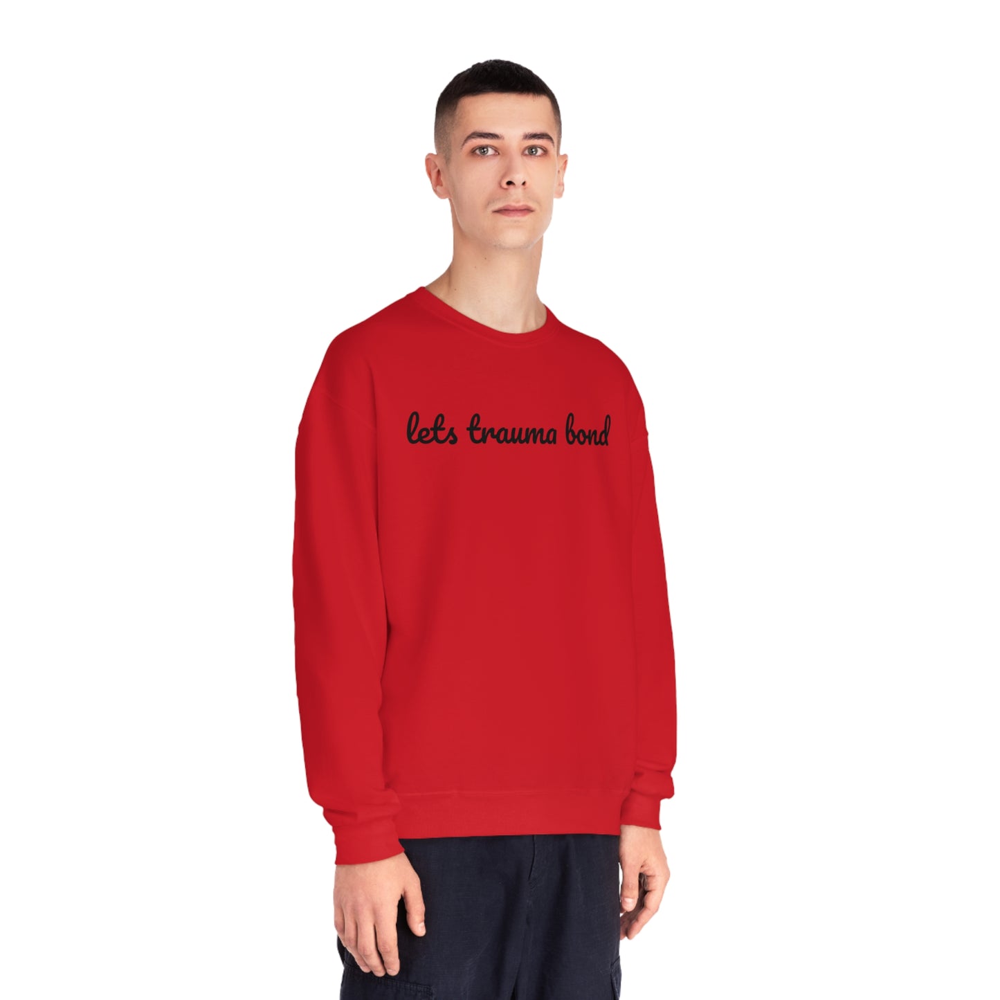 Let’s Trauma Bond Crewneck Sweatshirt