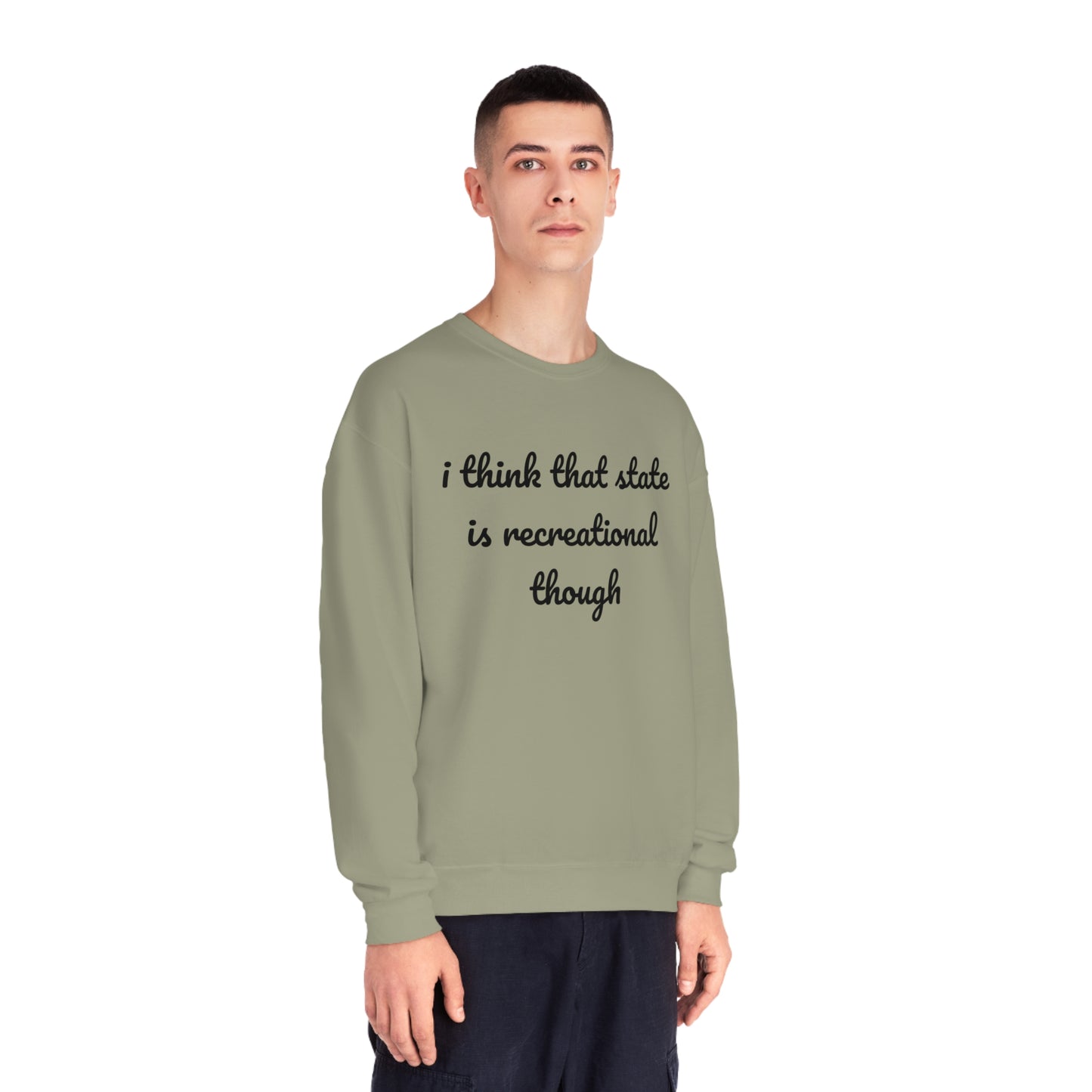 That State Is Recreational Crewneck Sweatshirt