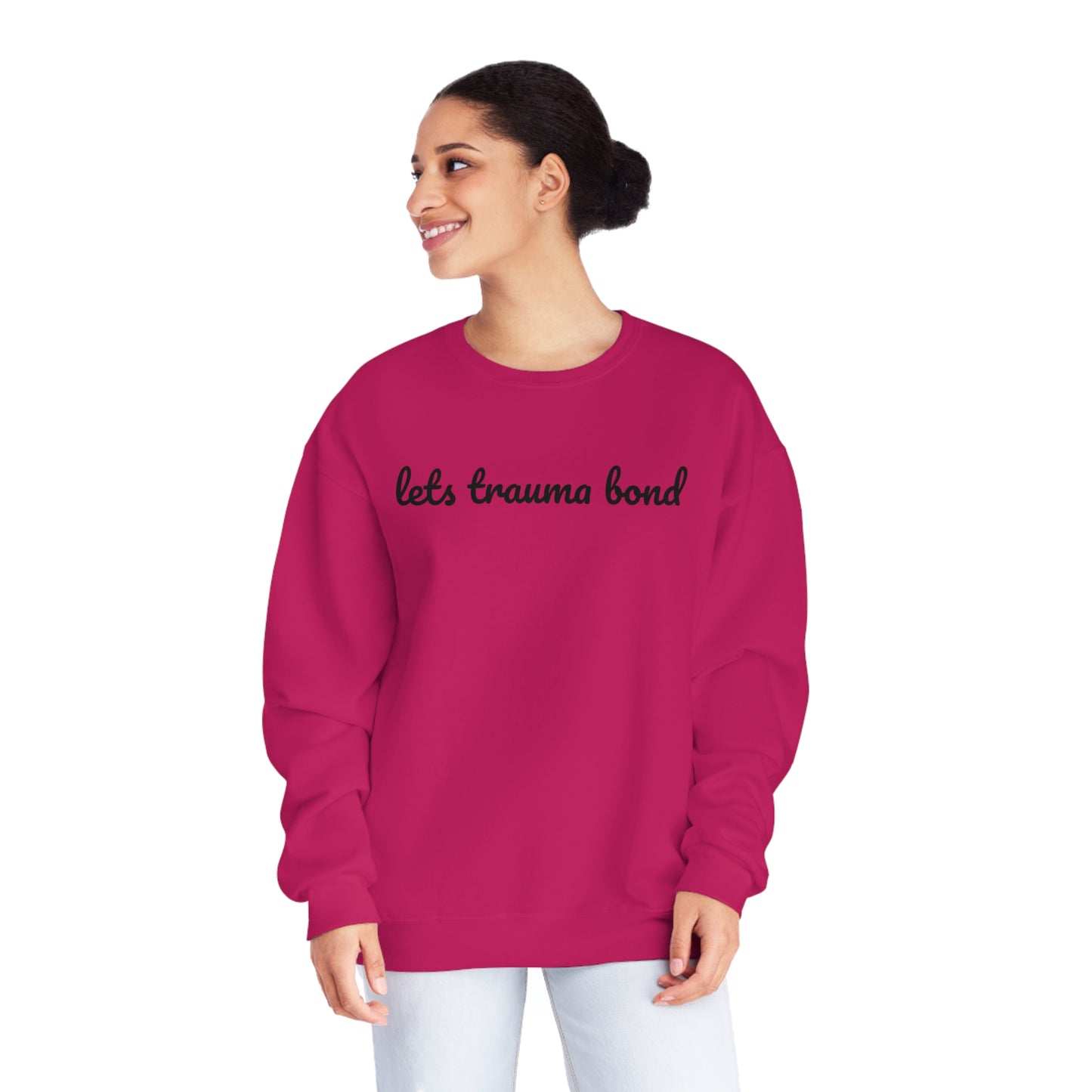 Let’s Trauma Bond Crewneck Sweatshirt