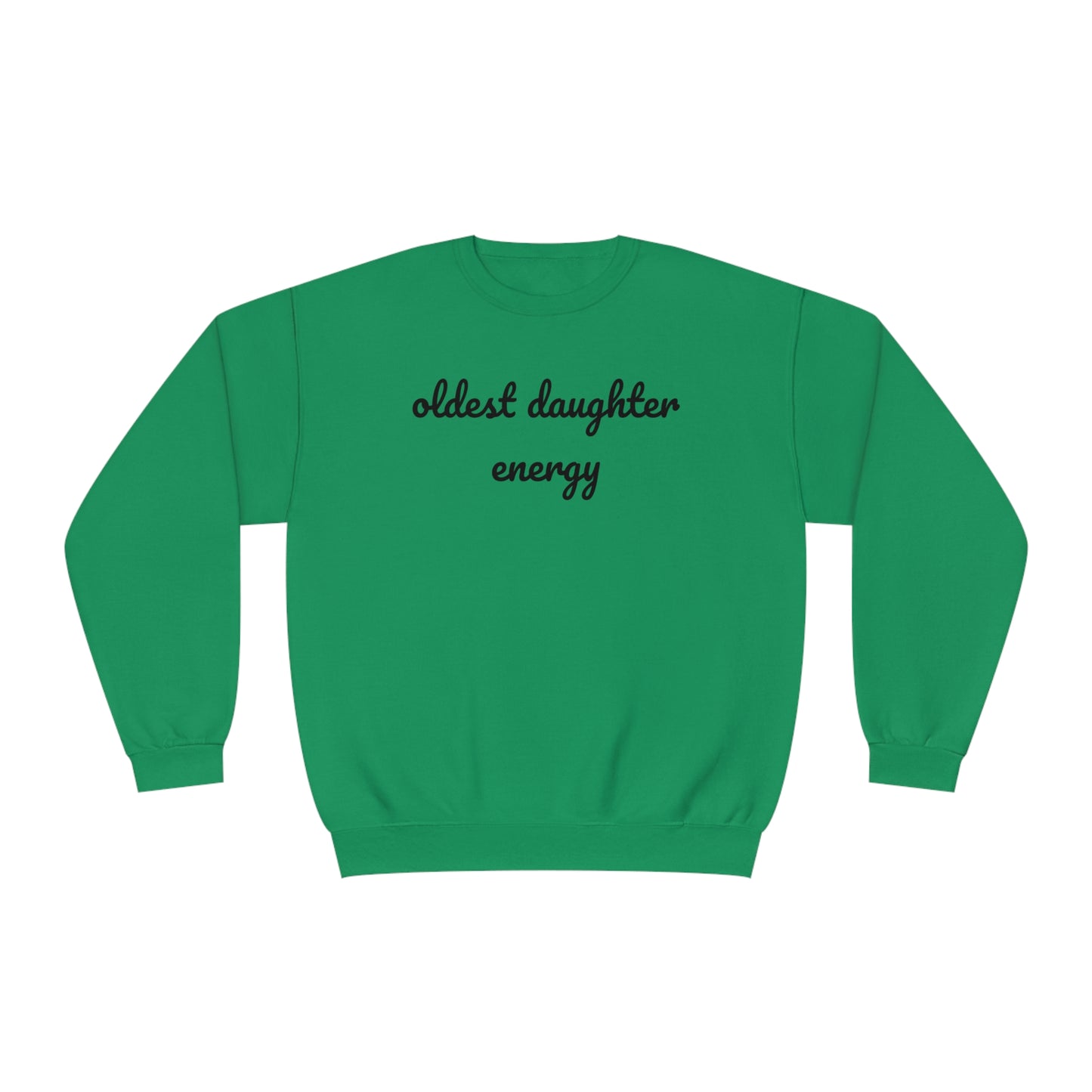 Oldest Daughter Energy Crewneck Sweatshirt