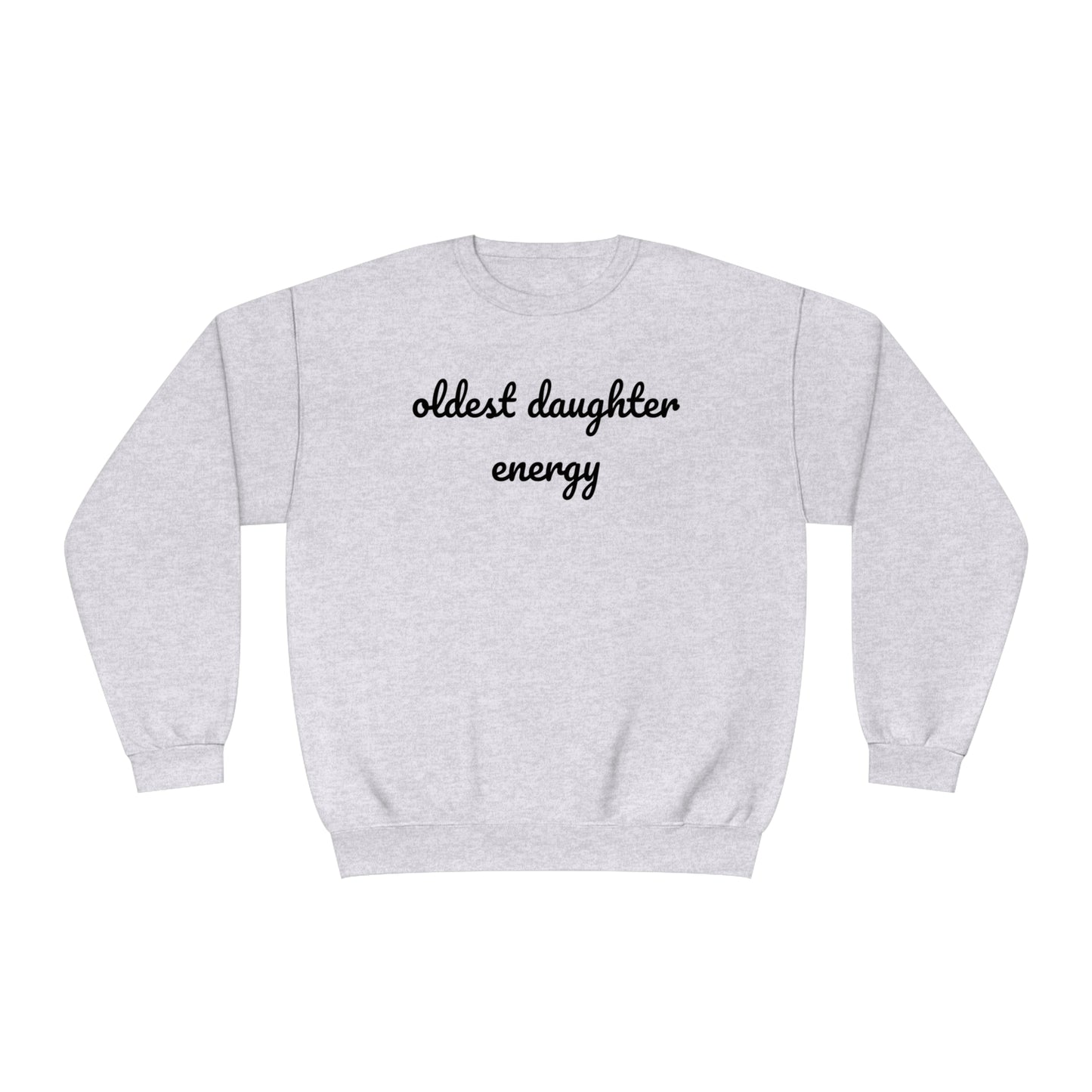 Oldest Daughter Energy Crewneck Sweatshirt