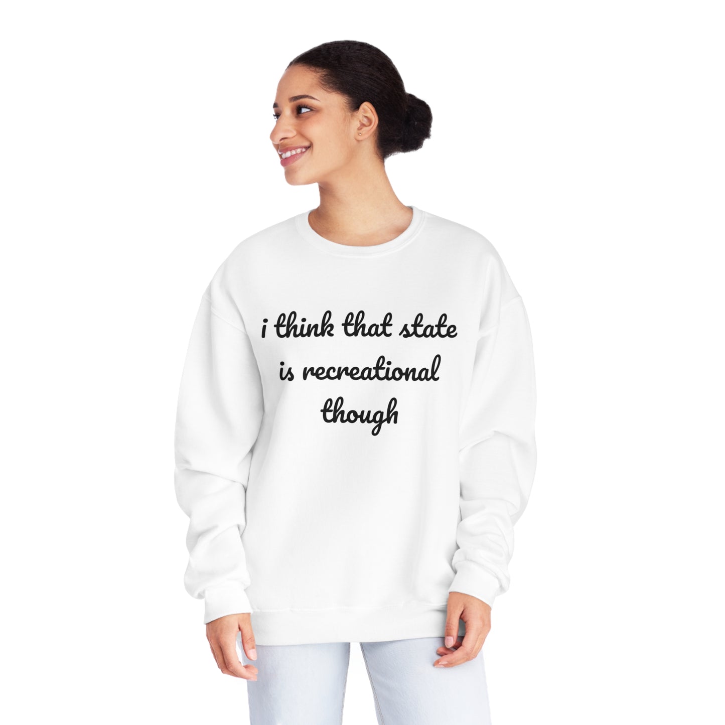 That State Is Recreational Crewneck Sweatshirt