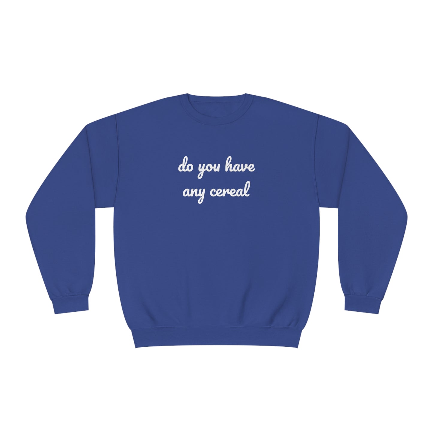 Do You Have Any Cereal Crewneck Sweatshirt