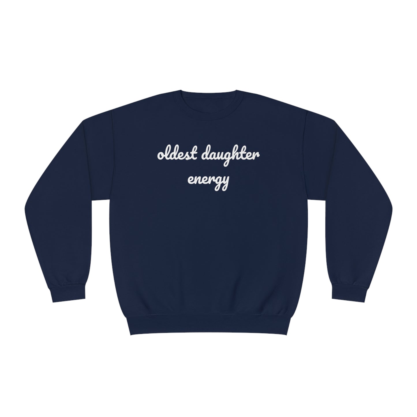 Oldest Daughter Energy Crewneck Sweatshirt