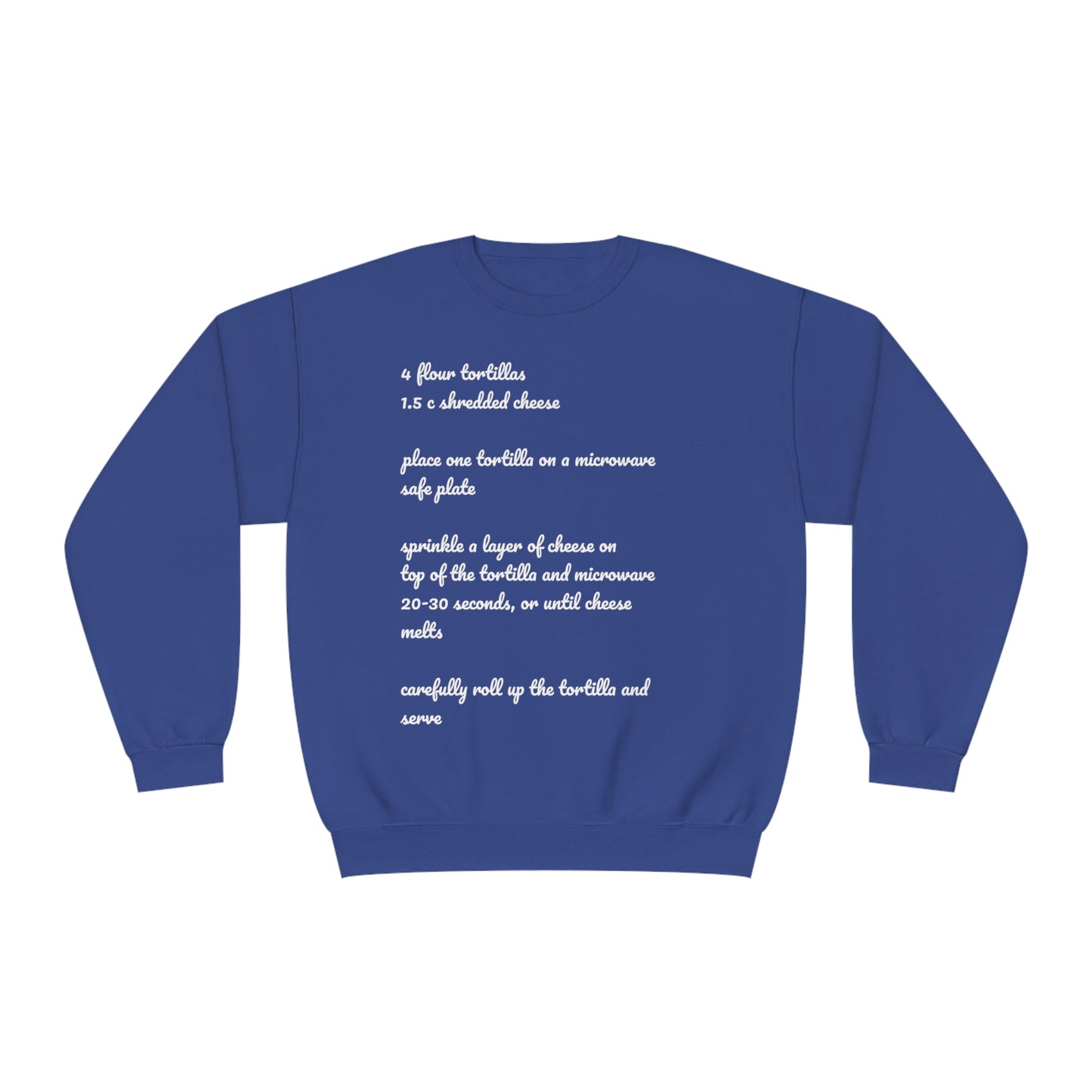 Tortilla Rollup Recipe Crewneck Sweatshirt