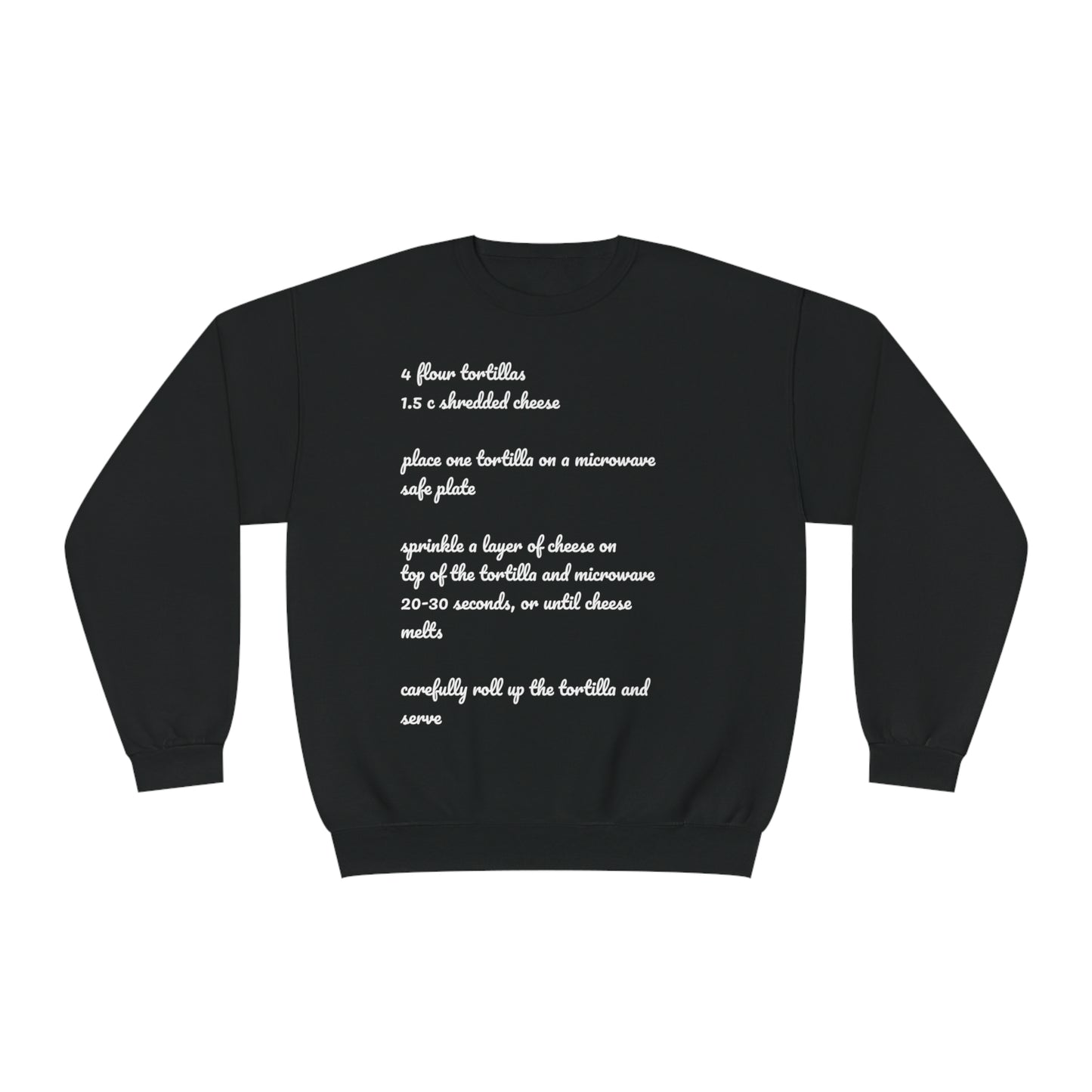 Tortilla Rollup Recipe Crewneck Sweatshirt