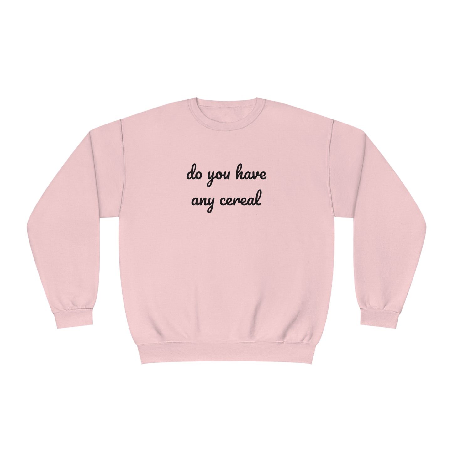 Do You Have Any Cereal Crewneck Sweatshirt