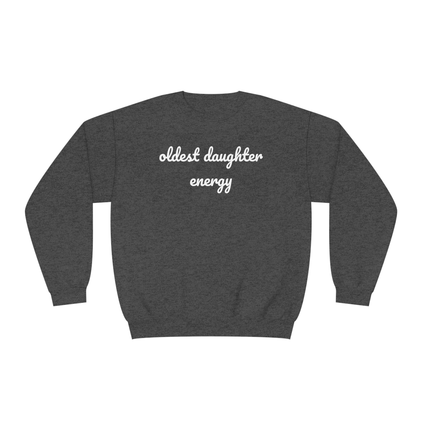 Oldest Daughter Energy Crewneck Sweatshirt