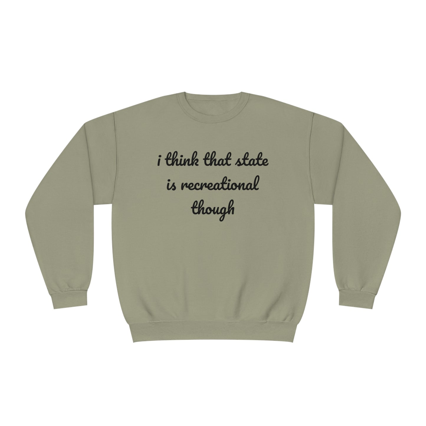 That State Is Recreational Crewneck Sweatshirt