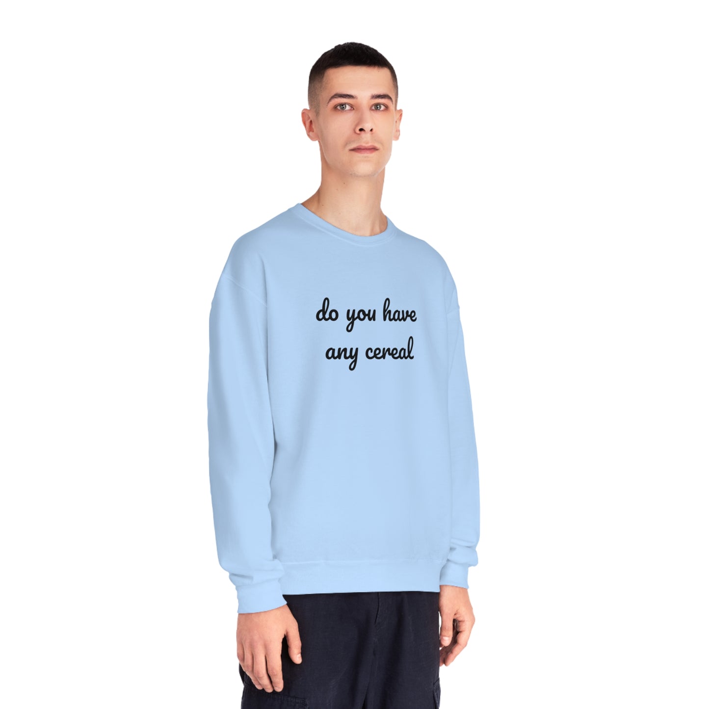 Do You Have Any Cereal Crewneck Sweatshirt