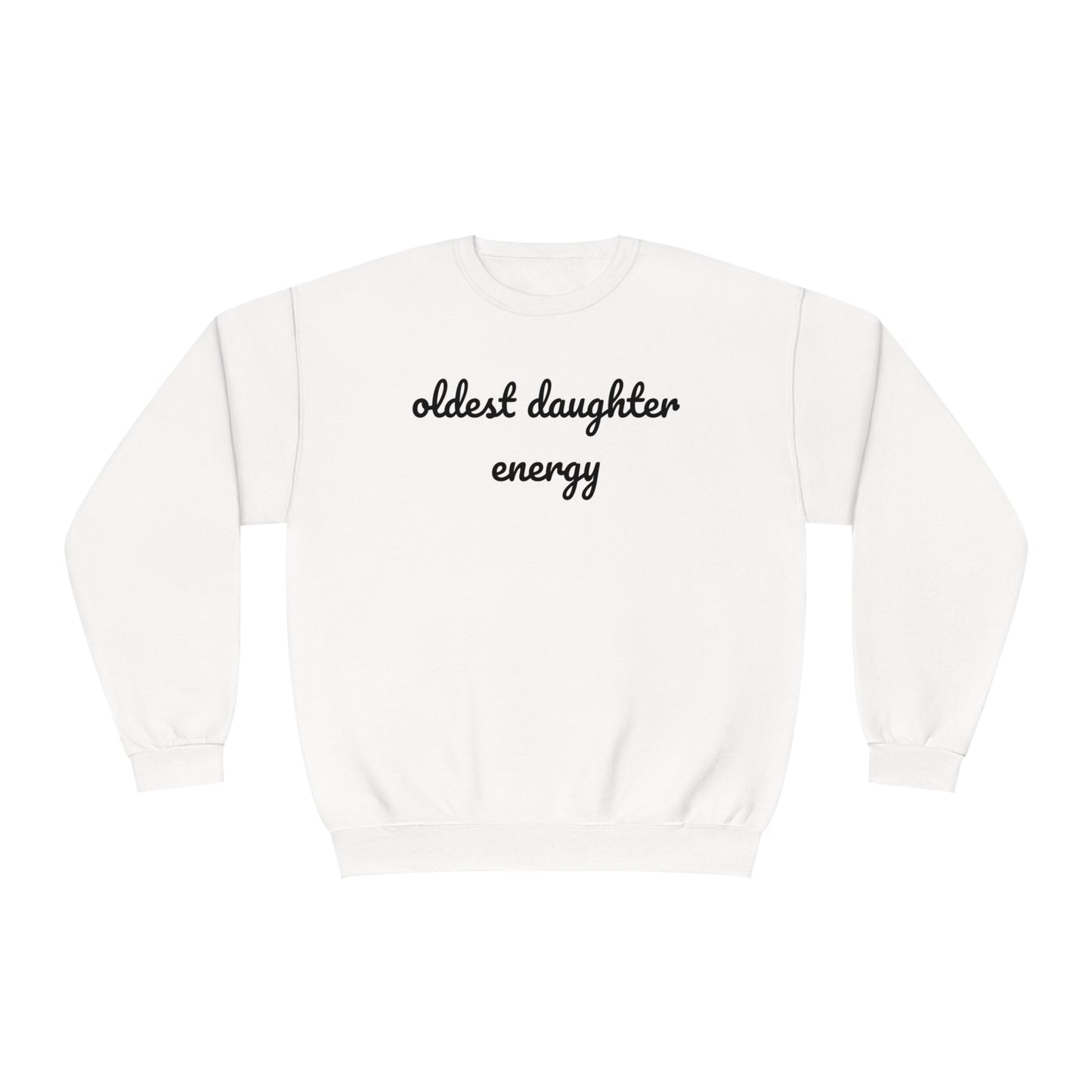 Oldest Daughter Energy Crewneck Sweatshirt